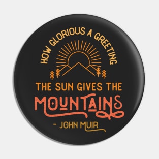 John Muir Mountain Quote Pin