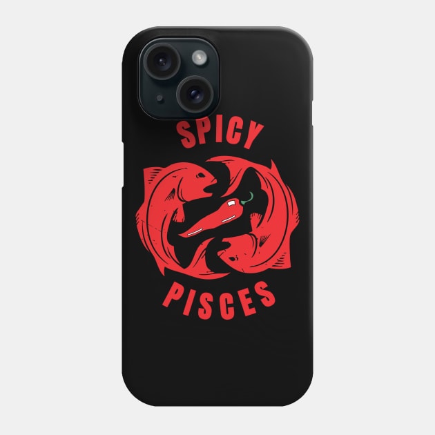 Spicy Pisces Horoscope Birthday Star Sign Zodiac Phone Case by atomguy