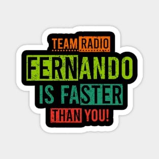 Team Radio Fernando Is Faster Than You Magnet