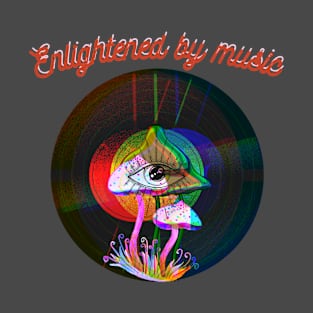 Enlightened by music T-Shirt