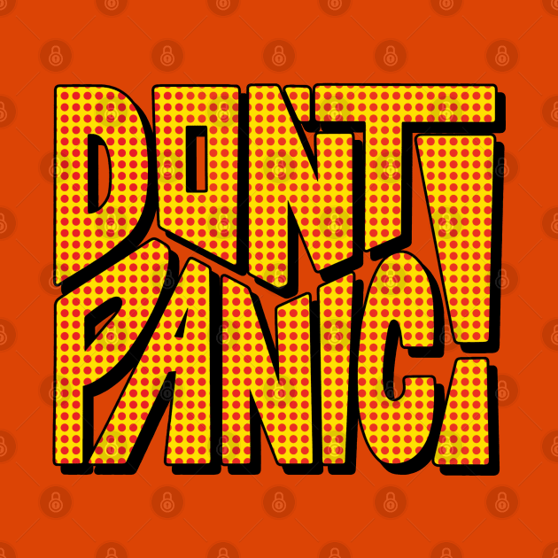 DON'T PANIC! Word Art by Slightly Unhinged