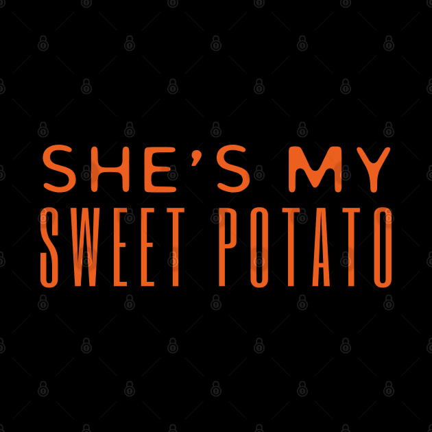 She's My Sweet Potato I Yam by HobbyAndArt