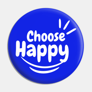 Choose happy, positive vibes, motivational design Pin