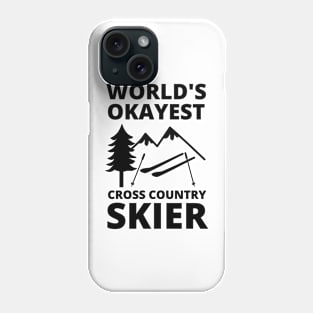 World's Okayest Cross Country Skier - Skier Lover Cross Country Skiing Phone Case