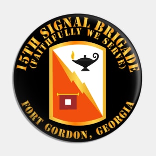 15th Signal Brigade - SSI - Fort Gordon, Georgia X 300 Pin