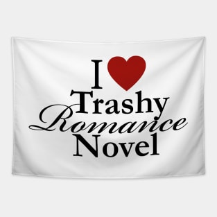 I Love Trashy Romance Novel Tapestry