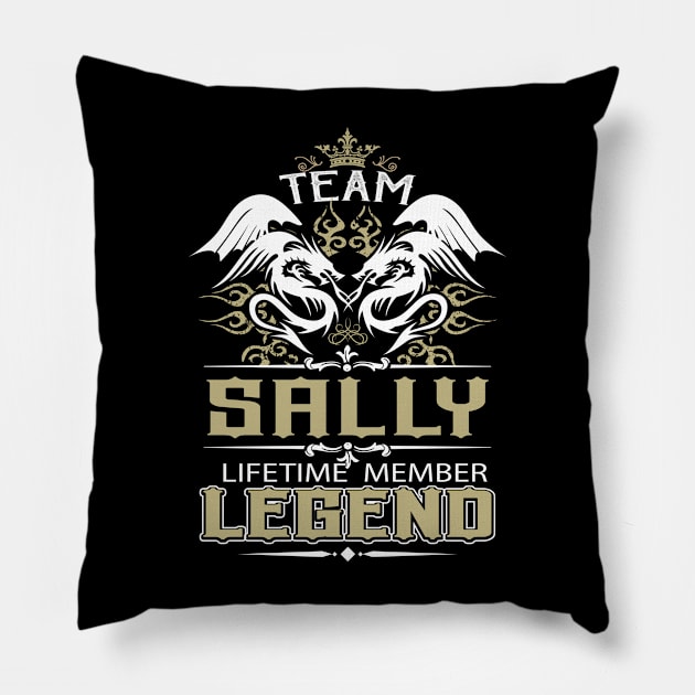 Sally Name T Shirt -  Team Sally Lifetime Member Legend Name Gift Item Tee Pillow by yalytkinyq