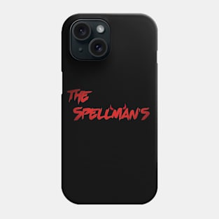 The Spellman's ✙ Phone Case