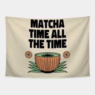 Matcha Time All The Time Tapestry