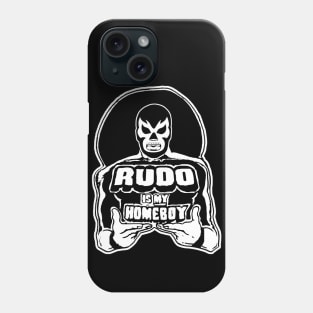 Rudo is my Homeboy Phone Case