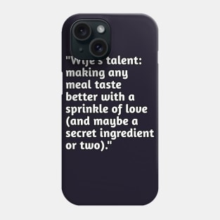Wife's real talent funny humour Phone Case