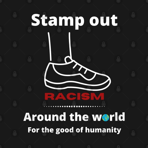 Stamp out racism around the world by InspiredCreative