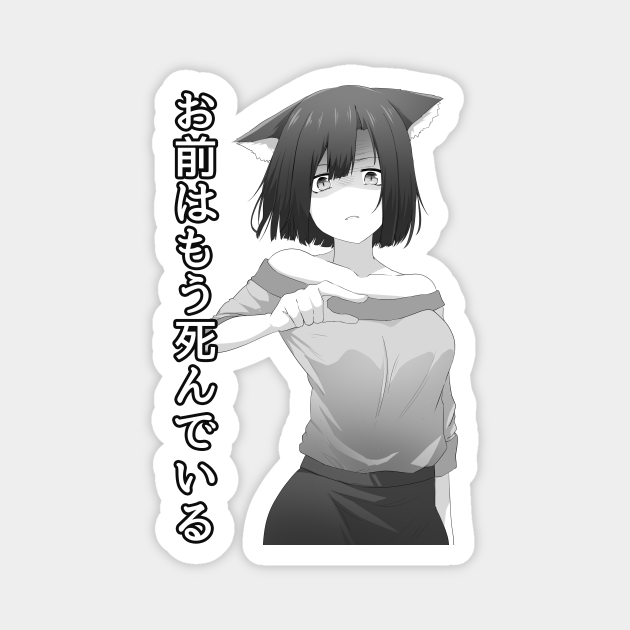 Omae Wa Mou Shindeiru - Anime Meme - Anime - Magnet | TeePublic Omae Wa Mou Shindeiru - Anime Meme - Anime - Magnet | TeePublic
