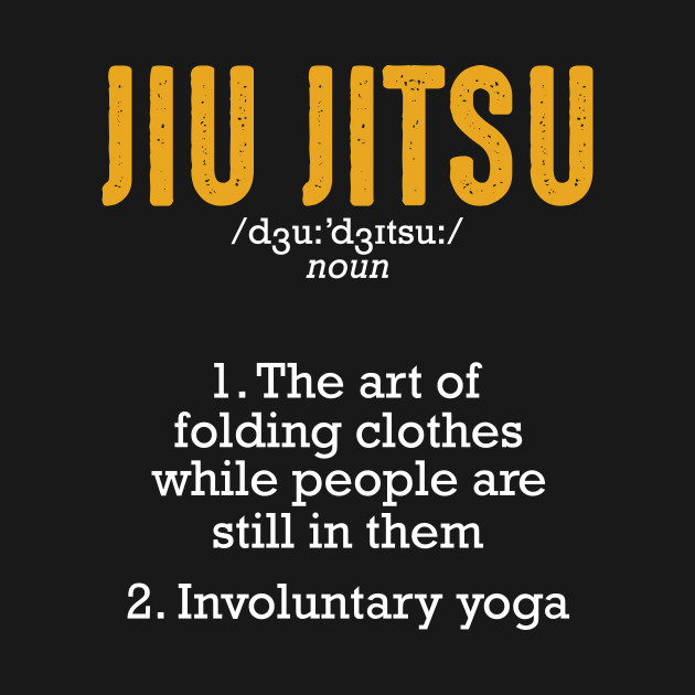 Disover Jiu Jitsu Definition Japanese Martial Arts Funny - Jiu Jitsu - T-Shirt