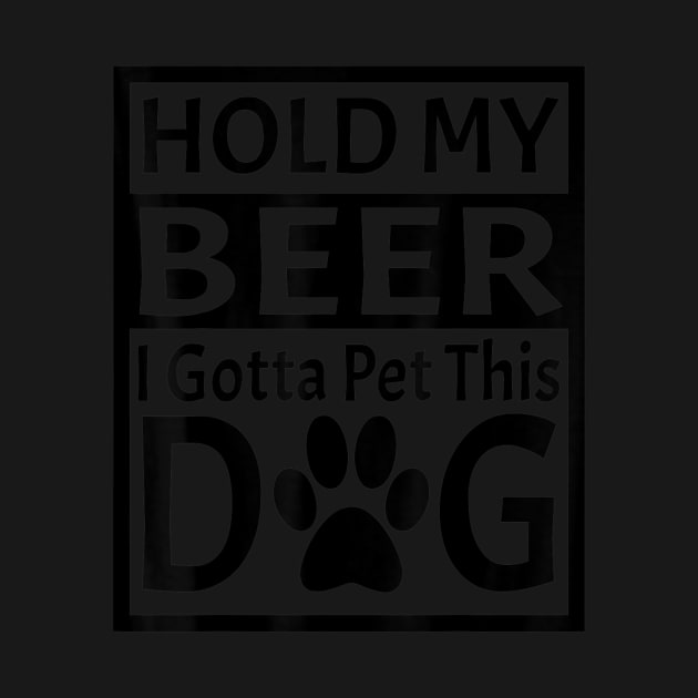 Retro Vintage Holding My Beer I Gotta Pet This Dog by easleyzzi