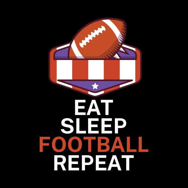 Eat sleep football repeat by maxcode