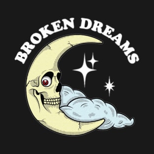 Broken Dreams T-Shirt