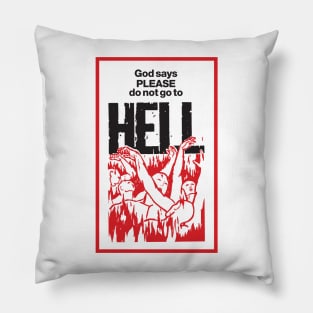 God Says Please Don't Go To Hell - Light Pillow