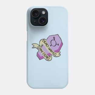 Dead Names Stay Dead Phone Case
