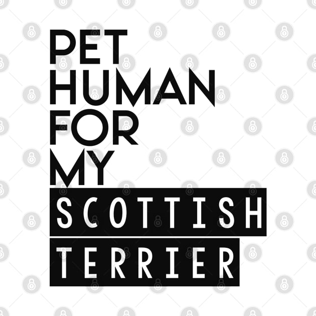 Pet human for my Scottish Terrier . Perfect present for mother dad friend him or her by SerenityByAlex