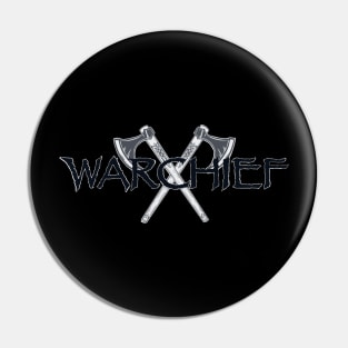 Warchief Pin