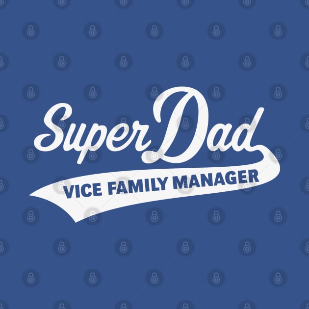 Super Dad – Vice Family Manager (White) by MrFaulbaum