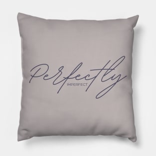 Perfectly Imperfect Pillow