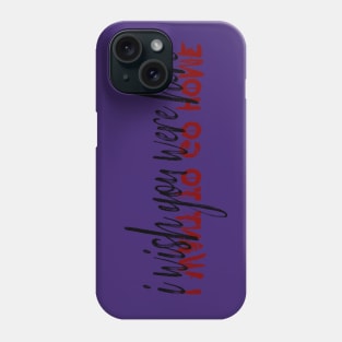 Wish You Were Here Phone Case