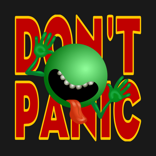 DON'T PANIC! by CrazyShirtLady