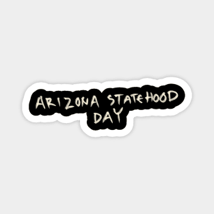 Arizona Statehood Day Magnet