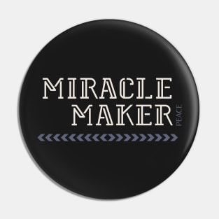 Miracle Maker Pin