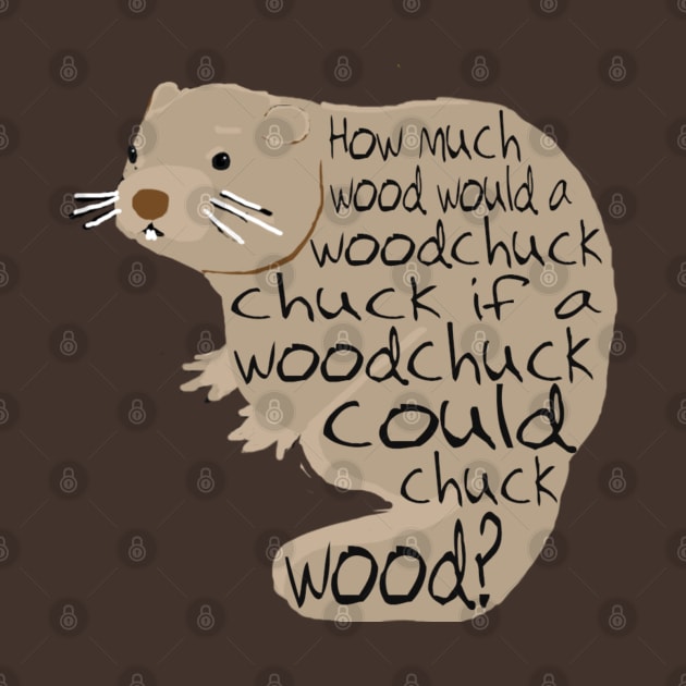 Woodchuck Tongue Twister by ahadden