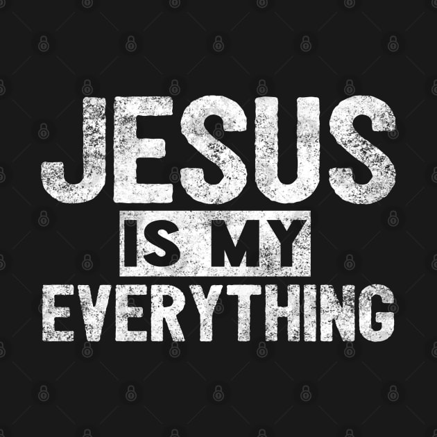 Jesus Is My Everything by Happy - Design