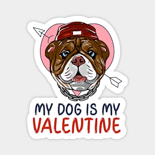 My Dog Is My Valentine Magnet