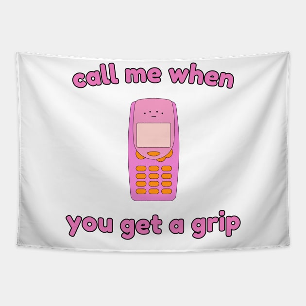 Call me when you get a grip! Tapestry by Silver Saddle Co