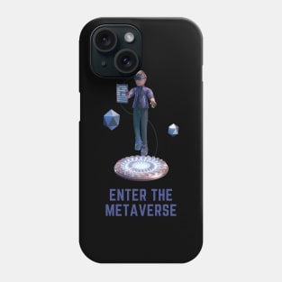 Enter the Metaverse Phone Case