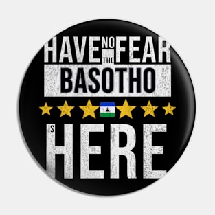 Have No Fear The Basotho Is Here - Gift for Basotho From Lesotho Pin