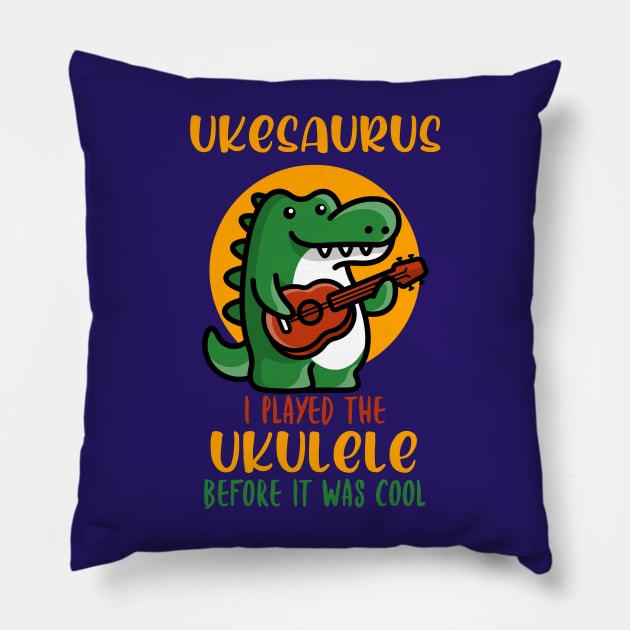 Ukesaurus, Played Ukulele Before It Was Cool Pillow by DeliriousSteve