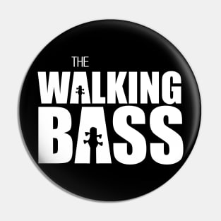 Funny THE WALKING BASS T Shirt design cute gift Pin