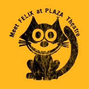 Meet Felix at Plaza Theatre T-Shirt