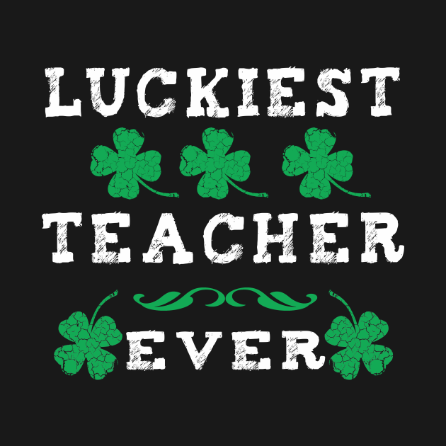 Download luckiest teacher ever shirt -St Patricks Day Teachers ...