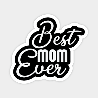 Best Mom Ever Shirt, Mom Shirt, Mom Tshirt, Cute Mom Shirts, Cute Mom Tshirts, New Mom Shirt, New Mom Tshirt Magnet