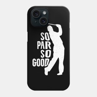 So Par So Good Phone Case