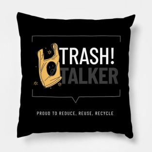 Trash Talker Pillow