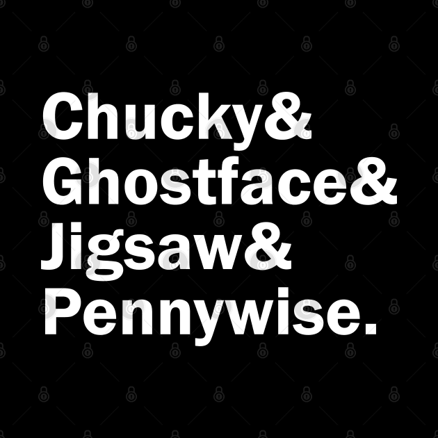 Funny Names x Slashers (Chucky, Ghostface, Jigsaw, Pennywise) by muckychris