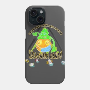 I Told My Kids I Ate All of Their Halloween Candy Phone Case