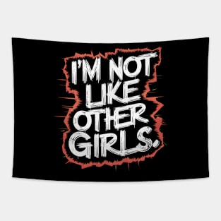 I'm Not Like Other Girls Tapestry