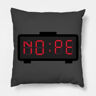 Nope O’clock Pillow