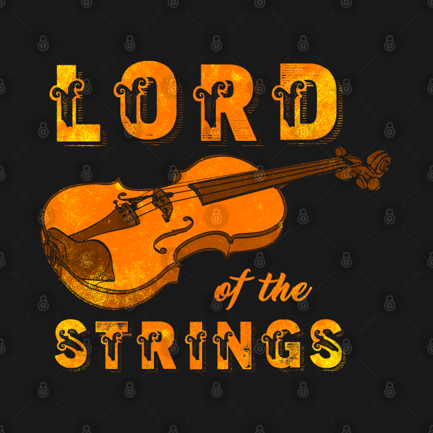 Disover Lord Of The Strings - Violin - T-Shirt