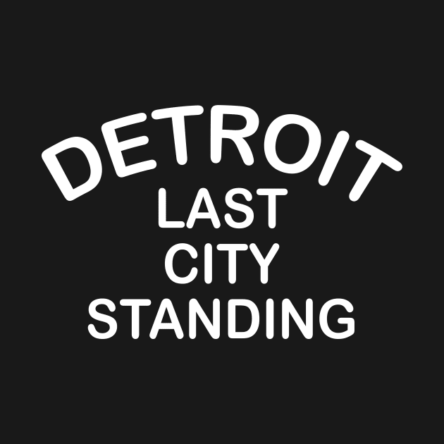 Detroit Last City Standing White by Evan Derian